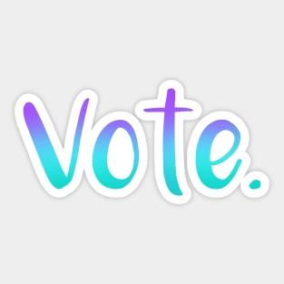 "Vote." (Mermaid Gradient) Sticker